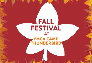 Camp Thunderbird 2025 Fall Festival white leaf of red background with fall color leaves