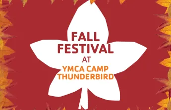 Camp Thunderbird 2025 Fall Festival white leaf of red background with fall color leaves