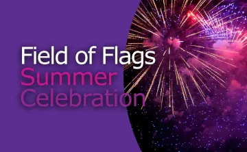 Field of Flags Summer Celebration - July 3 Web Event Graphic